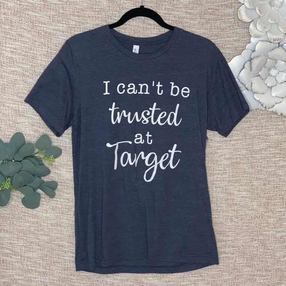 [i can’t be trusted at target] Soft Tee Shirt - Picture 1 of 6